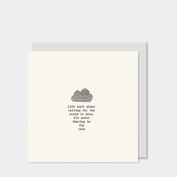 East of India Square Card 'Life isn't about waiting for the storm' image 1