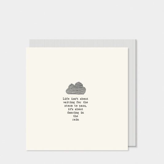 East of India Square Card 'Life isn't about waiting for the storm' image 1