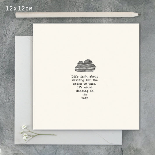 East of India Square Card 'Life isn't about waiting for the storm' image 0